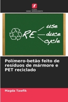 Polímero-betão feito de resíduos de mármore e PET reciclado 6209507492 Book Cover