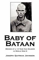 Baby of Bataan: Memoir of a 14 Year Old Soldier in World War II 1590960084 Book Cover