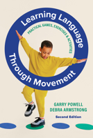Learning Language Through Movement: Practical Games, Exercises & Activities 1922607304 Book Cover