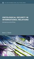 Ontological Security in International Relations: Self-Identity and the IR State 0415762154 Book Cover