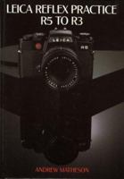 Leica Reflex Practice R5 to R3 0906447364 Book Cover