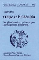 Oedipe Et Le Cherubin: Les Sphinx Levantins, Cypriotes Et Grecs Comme Gardiens d'Immortalite 3727816929 Book Cover
