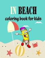 in beach coloring book for kids: A Coloring and Activity Book for Kids age 4-8 B088LFQYPX Book Cover