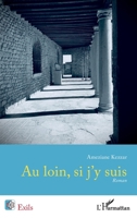 Au loin, si j'y suis (Exils) 2140261062 Book Cover