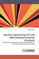 Genetic Engineering of E.Coli DNA Methyltransferase (Ecodam) 383835527X Book Cover