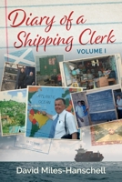 Diary of a Shipping Clerk - Volume 1 1739142608 Book Cover