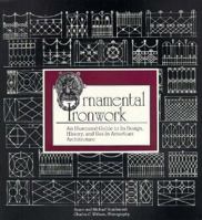 Ornamental Ironwork: An Illustrated Guide to Its Design, History and Use in American Architecture 0070598045 Book Cover