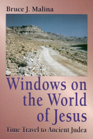Windows on the World of Jesus: Time Travel to Ancient Judea (Time Travel...) 0664254578 Book Cover