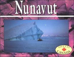 Nunavut: Revised (Hello Canada) 0822527588 Book Cover