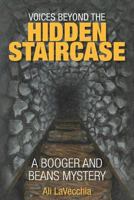 Voices Beyond the Hidden Staircase: A Booger and Beans Mystery 1546607854 Book Cover