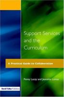 Support Services and the Curriculum: A Practical Guide to Collaboration 1853462225 Book Cover