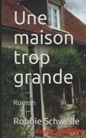Une maison trop grande: Roman 2372225162 Book Cover