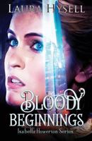 Bloody Beginnings 1508573905 Book Cover