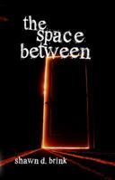 The Space Between 1625530226 Book Cover