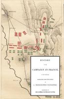 History of the Campaign in France in the Year 1814 1845742095 Book Cover