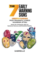 The Seven Early Warning signs: Master the Therapeutic Steps for Resilience, Recovery, and Emotional Stability B0DQ3PRTKT Book Cover