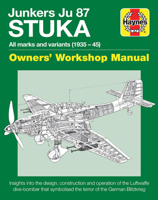 Junkers JU 87 Stuka Owners' Workshop Manual: All marks and variants 1785211412 Book Cover