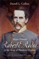 Major General Robert E. Rodes of the Army of Northern Virginia 193271409X Book Cover