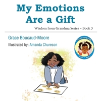 My Emotions Are a Gift 1479615692 Book Cover