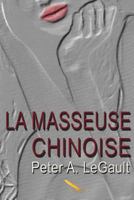 La Masseuse Chinoise 2924594480 Book Cover