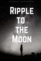RIPPLE to the moon: cryptocurrency wallet, diary, notebook (112pages 6x9) 1718917759 Book Cover