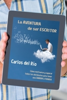 La aventura de ser escritor 197416604X Book Cover