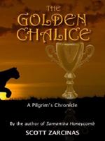 The Golden Chalice (The Pilgrim Chronicles) 0987597590 Book Cover