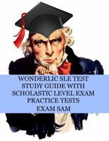 Wonderlic SLE Test Study Guide with Scholastic Level Exam Practice Tests 1949282554 Book Cover