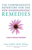The Comprehensive Repertory for the New Homeopathic Remedies: A Guide to Strategic Prescribing 1780287992 Book Cover