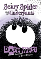 Scary Spider and the Underpants 1838456228 Book Cover