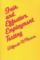 Fair and Effective Employment Testing: Administrative, Psychometric, and Legal Issues for the Human Resources Professional 0899301711 Book Cover