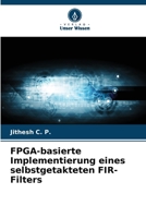 FPGA-basierte Implementierung eines selbstgetakteten FIR-Filters 6630219325 Book Cover