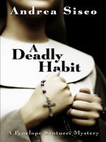 A Deadly Habit (A Penelope Santucci Mystery) 1594147957 Book Cover
