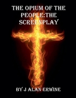 The Opium of the People: The Screenplay B0G6LLHN1W Book Cover