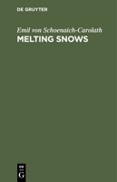 Melting Snows 3112413954 Book Cover