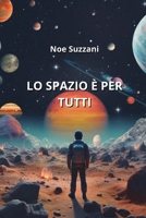 Lo Spazio È Per Tutti 996461988X Book Cover