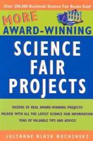More Award-Winning Science Fair Projects 0471273384 Book Cover