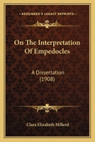 On The Interpretation Of Empedocles: A Dissertation 1018486755 Book Cover
