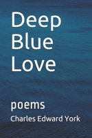 Deep Blue Love: poems 170826034X Book Cover