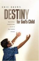 Destiny for God's Child 159160477X Book Cover