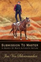 Submission To Master: In Search Of Man’s Authentic Nature 1793370036 Book Cover