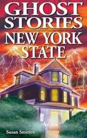 Ghost Stories of New York State 1894877330 Book Cover