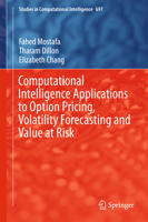 Computational Intelligence Applications to Option Pricing, Volatility Forecasting and Value at Risk 3319516663 Book Cover