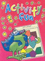 Activity Fun Book: Bk. 1 1859979149 Book Cover