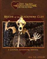 Rescue of the Blackthorn Clan: A Couple's Adventure Module: OGL 3.5 Edition: Special Edition 099835578X Book Cover