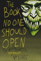 The Book No One Should Open: Scary Stories Horror Anthology B0DLFYYYG9 Book Cover