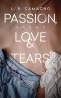 Passion, Love and Tears: Poems 1542897319 Book Cover