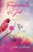 Fingerprints of God: 62 Day Devotional to Finding God in Ordinary Circumstances 1953114091 Book Cover