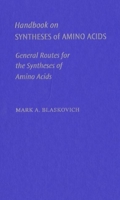Handbook on Syntheses of Amino Acids: General Routes for the Syntheses of Amino Acids 0841272190 Book Cover