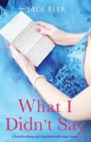 What I Didn't Say 1786819376 Book Cover